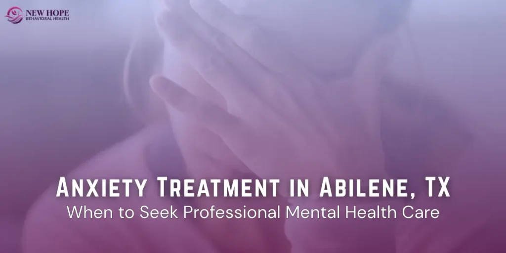 Anxiety Treatment in Abilene